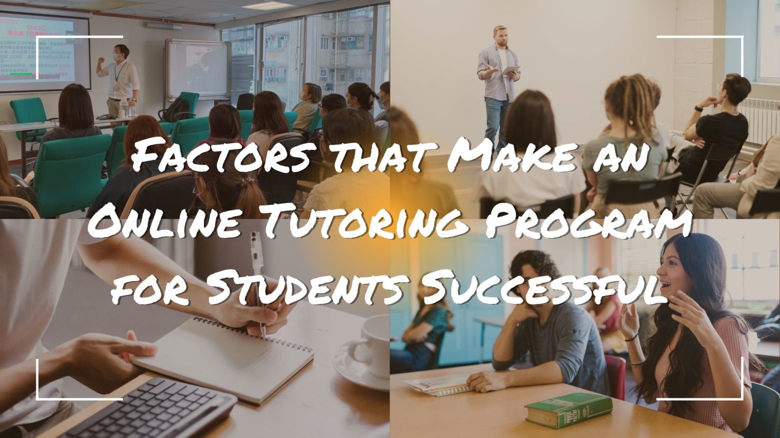 Factors that Make an Online Tutoring Program for Students Successful 1