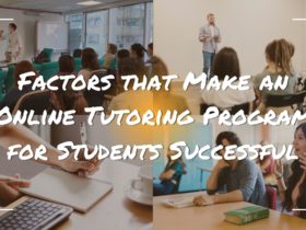 Factors that Make an Online Tutoring Program for Students Successful 1