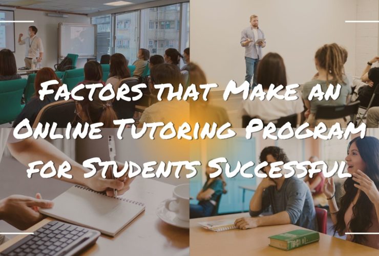 Factors that Make an Online Tutoring Program for Students Successful 1