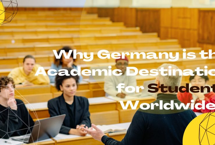 Why Germany is the Academic Destination for Students Worldwide? 