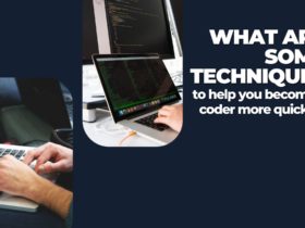 What are some techniques to help you become a coder more quickly