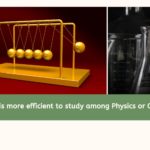 Which subject is more efficient to study among Physics or Chemistry?
